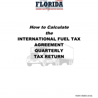 Form HSMV 85800. How to Calculate the International Fuel Tax Agreement Quarterly Tax Return - Florida