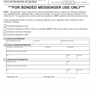 PA DMV Form MV-162. Application for Unclaimed Registration Card, Registration Plate, Weight Class Sticker, Certificate of Title or Certificate of Salvage ***FOR BONDED MESSENGER USE ONLY***